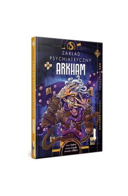 Choose Cthulhu -Zakład Psychiatryczny Arkham (2ed)