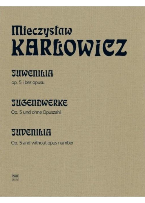 Juwenilia op. 5 i bez opusu