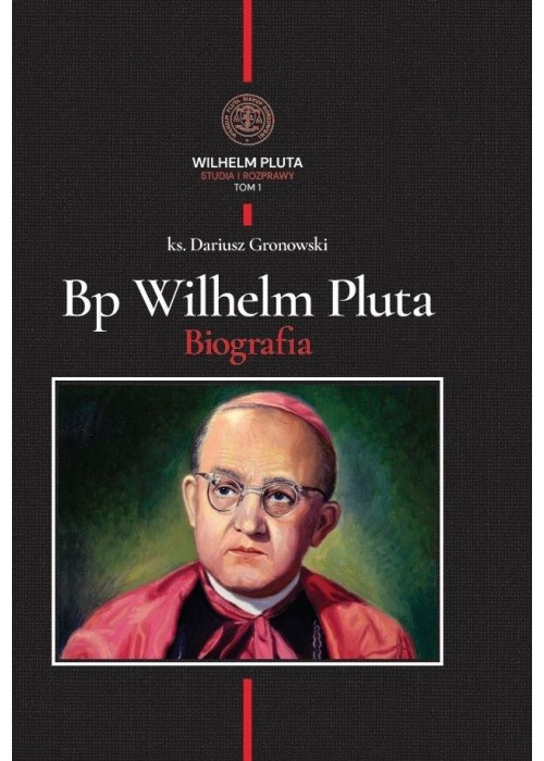 Biskup Wilhelm Pluta. Biografia