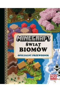 Minecraft. Świat biomów. Oficjalny przewodnik