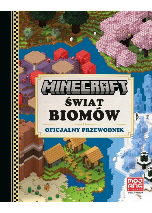 Minecraft. Świat biomów. Oficjalny przewodnik