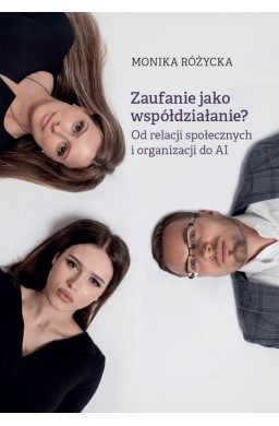 Zaufanie jako współdziałanie?
