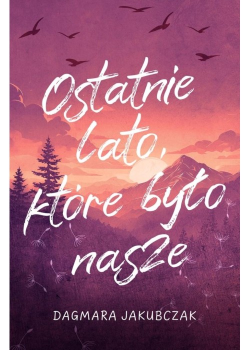 Ostatnie lato, które było nasze