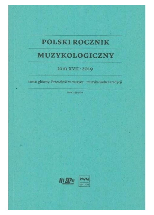 Polski Rocznik Muzykologiczny T.17 2019