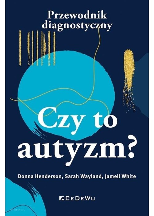 Czy to autyzm? Przewodnik diagnostyczny