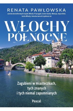 Włochy północne. Zagubieni w miasteczkach, tych...