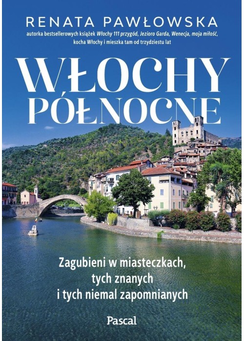 Włochy północne. Zagubieni w miasteczkach, tych...