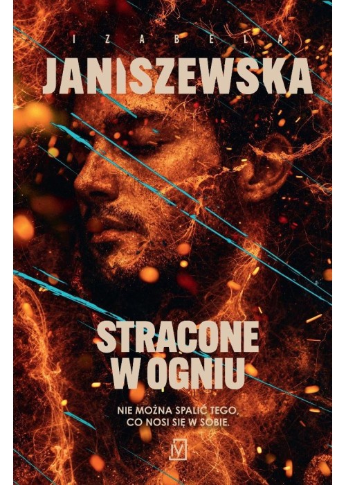 Stracone w ogniu