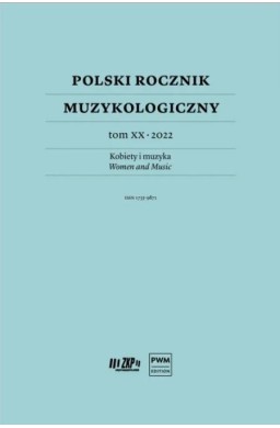 Polski Rocznik Muzykologiczny T.20 2022