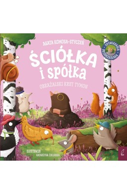 Ściółka i spółka T.4 Obrażalski kret Tymon