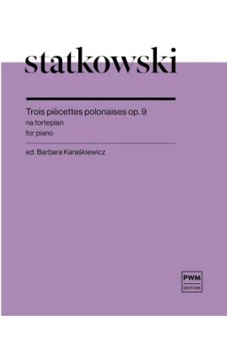 Trois piecettes polonaises op. 9