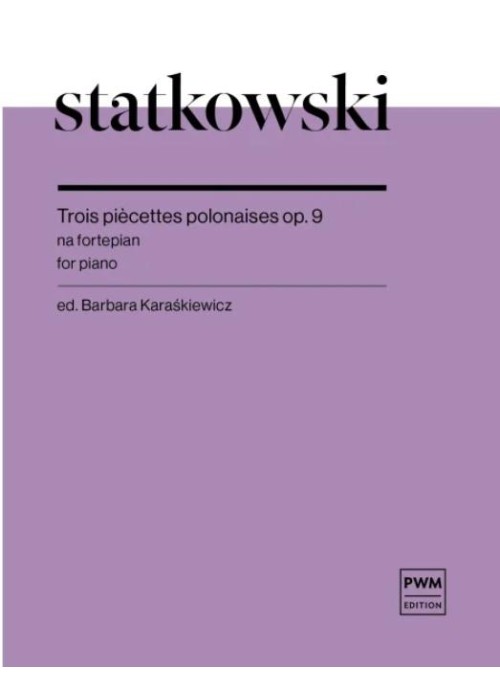 Trois piecettes polonaises op. 9