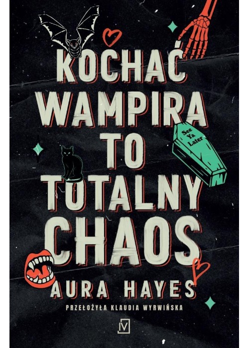 Totalny chaos T.1 Kochać wampira to totalny chaos
