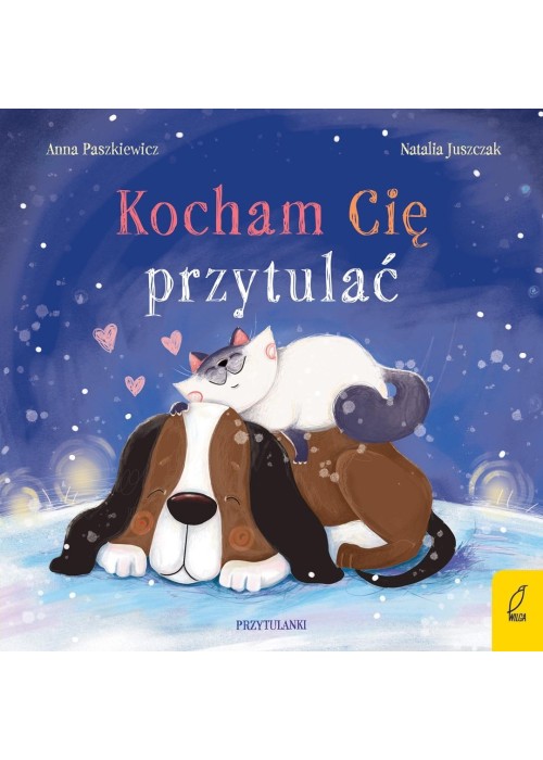 Przytulanki. Kocham Cię przytulać