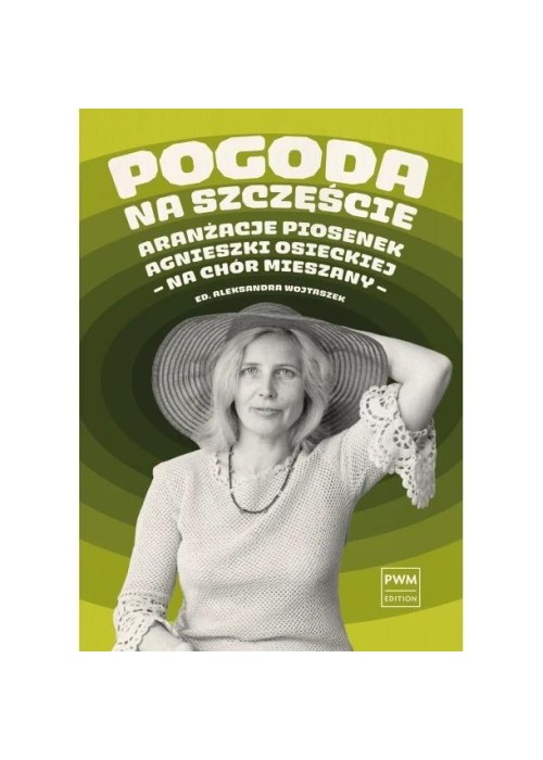 Pogoda na szczęście Aranżacje piosenek Agnieszki..