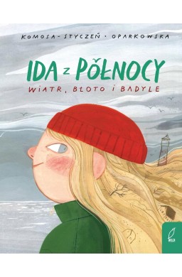 Ida z Pólnocy. Wiatr, błoto i badyle