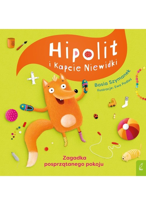 Hipolit i kapcie niewidki. Zagadka posprzątanego..