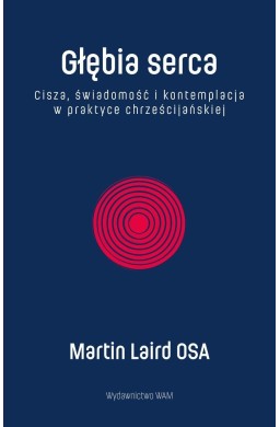 Głębia serca. Cisza, świadomość i kontemplacja...