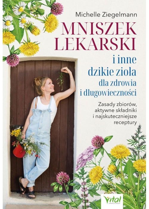 Mniszek lekarski i inne dzikie zioła dla zdrowia..