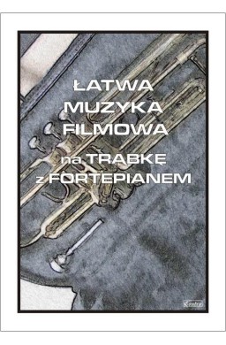 Łatwa muzyka filmowa na trąbkę z fortepianem