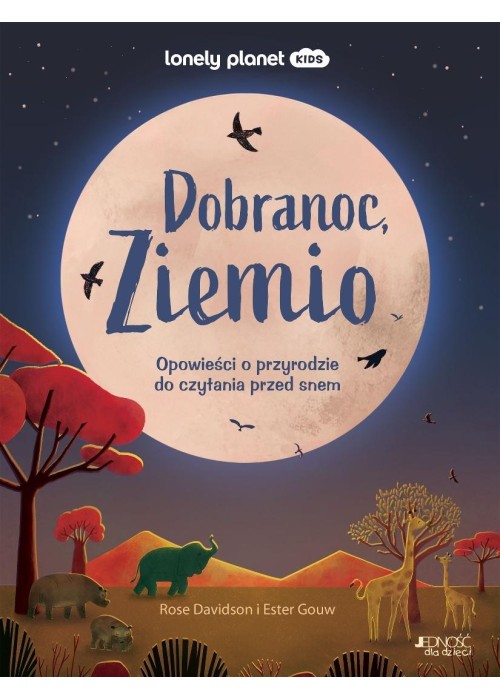 Dobranoc, Ziemio. Opowieści o przyrodzie do...