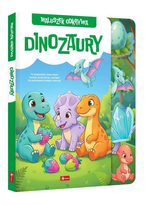 Maluszek odkrywa. Dinozaury