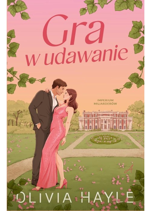 Imperium miliarderów T.1 Gra w udawanie