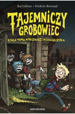 Tajemniczy grobowiec. Biada temu, kto zbudzi...