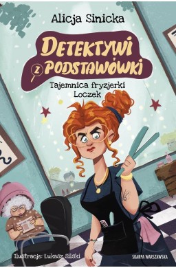 Detektywi z podstawówki T.9 Tajemnica fryzjerki...