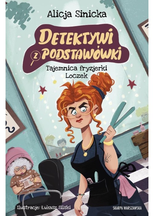 Detektywi z podstawówki T.9 Tajemnica fryzjerki...