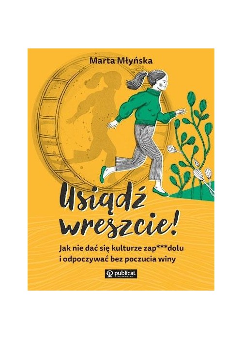 Usiądź wreszcie! Jak nie dać się kulturze...