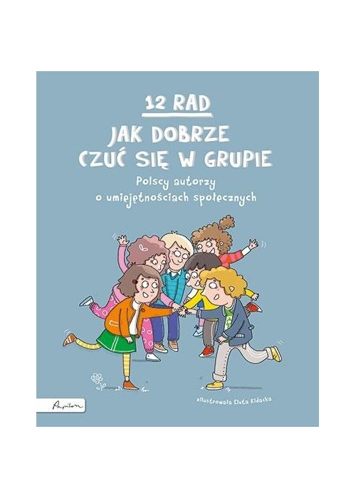 12 rad, jak dobrze czuć się w grupie