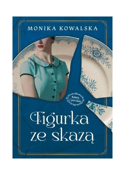 Kobiety z Porcelany T.1 Figurka ze skazą