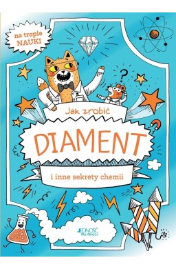 Jak zrobić diament i inne sekrety chemii