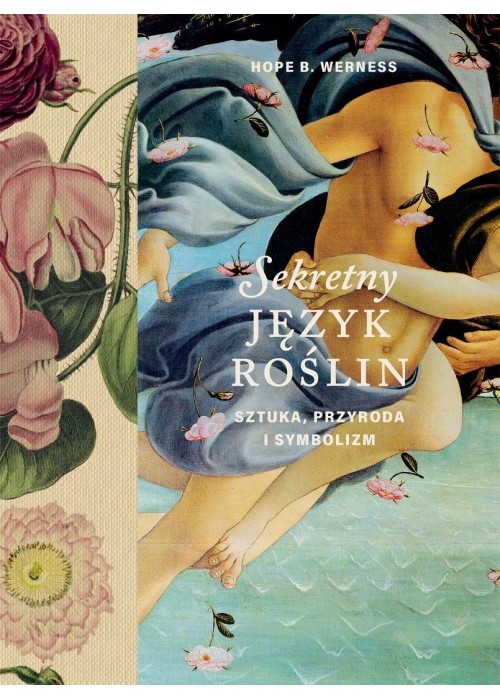 Sekretny język roślin. Sztuka, przyroda, symbolizm