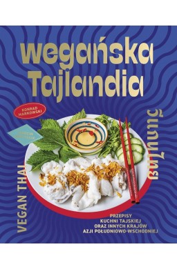 Wegańska Tajlandia. Przepisy kuchni tajskiej...