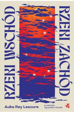 Rzeki wschód, rzeki zachód