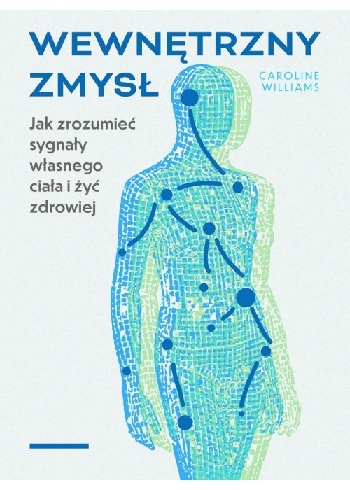 Wewnętrzny zmysł. Jak zrozumieć sygnały własnego..