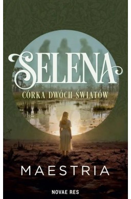 Selena - Córka Dwóch Światów