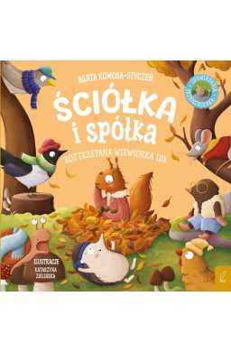 Ściółka i spółka T.3 Roztrzepana wiewiórka Ida