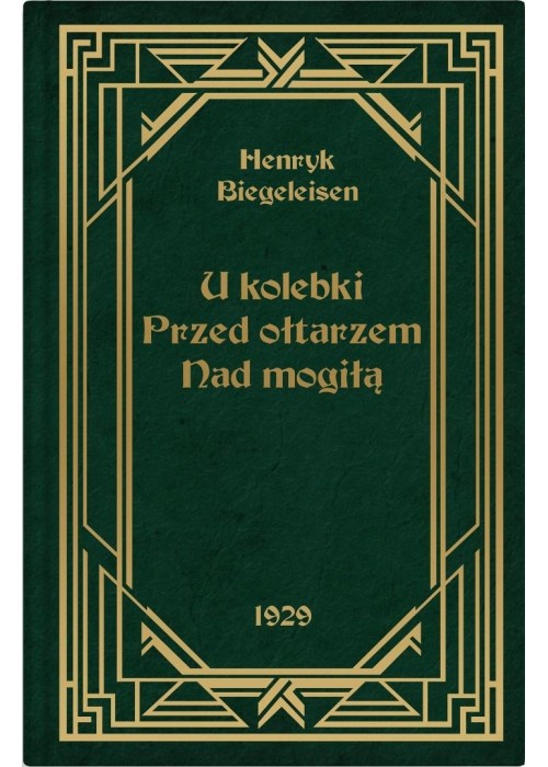U kolebki, przed ołtarzem, nad mogiłą