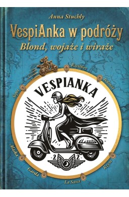 VespiAnka w podróży. Blond, wojaże i wiraże