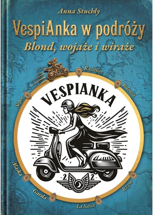 VespiAnka w podróży. Blond, wojaże i wiraże
