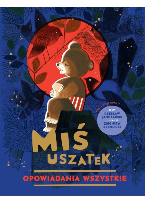 Miś Uszatek. Opowiadania wszystkie