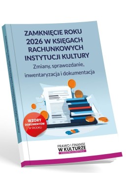 Zamknięcie roku 2026 w księgach rachunkowych...