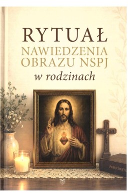 Rytuał nawiedzenia obrazu NSPJ w rodzinach