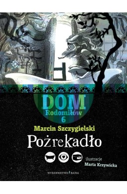 Dom Rodomiłów T.6 Pożrekadło