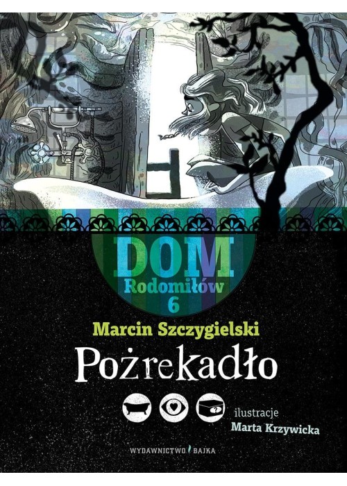 Dom Rodomiłów T.6 Pożrekadło