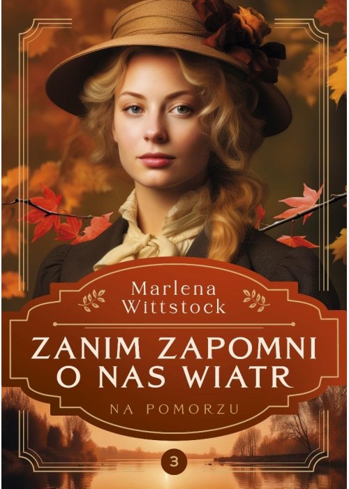Na Pomorzu T.3 Zanim zapomni o nas wiatr