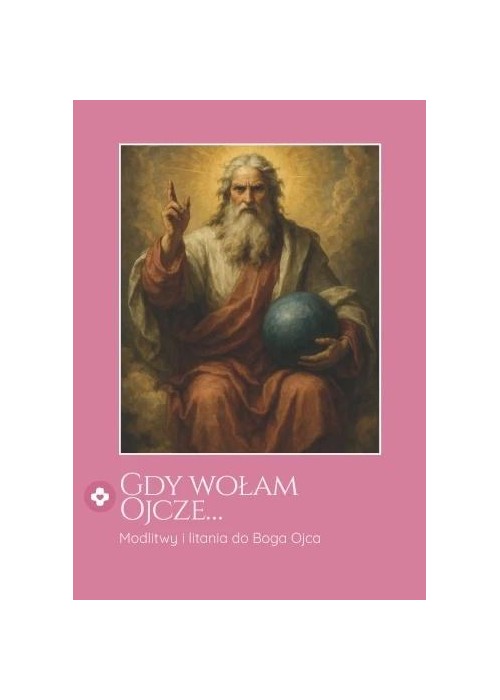 Gdy wołam Ojcze...